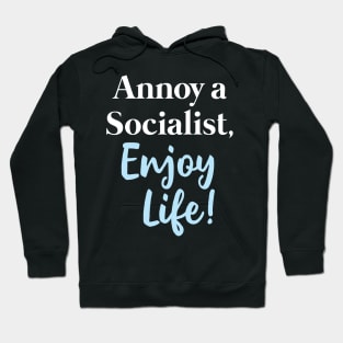 Annoy a Socialist Hoodie